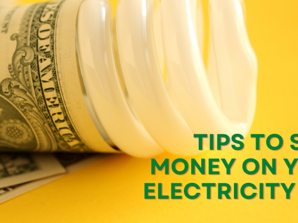 Tips to Save Money on Your Electricity Bill