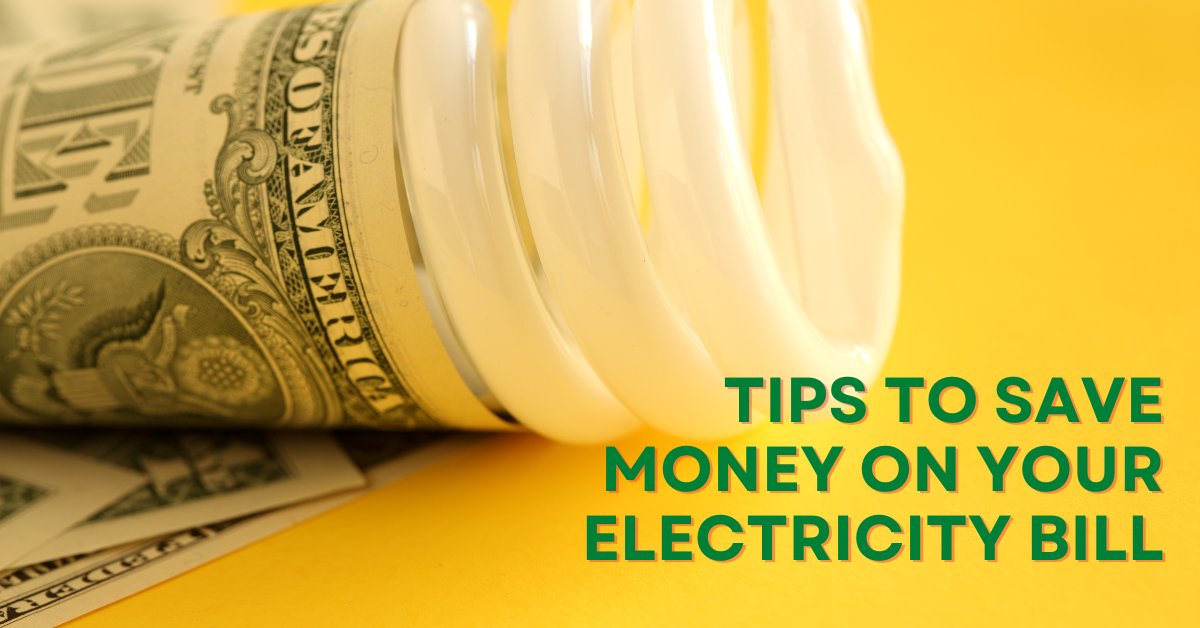 Tips to Save Money on Your Electricity Bill